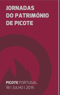 Jornadas do Património de Picote 2015