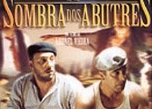 O filme de Leonel Vieira «A Sombra dos Abutres» vai ser exibido no dia 18 de Agosto