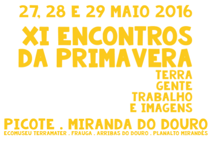 XI Encontros da Primavera, no Ecomuseu Terra Mater, Picote, Miranda do Douro